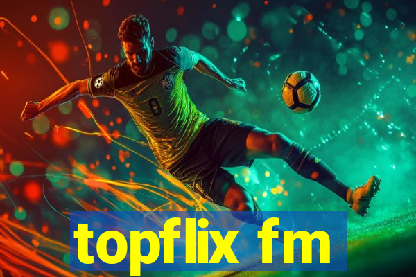 topflix fm